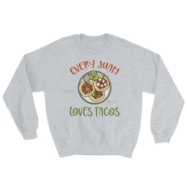 Every Juan Loves Tacos Unisex Sweatshirt