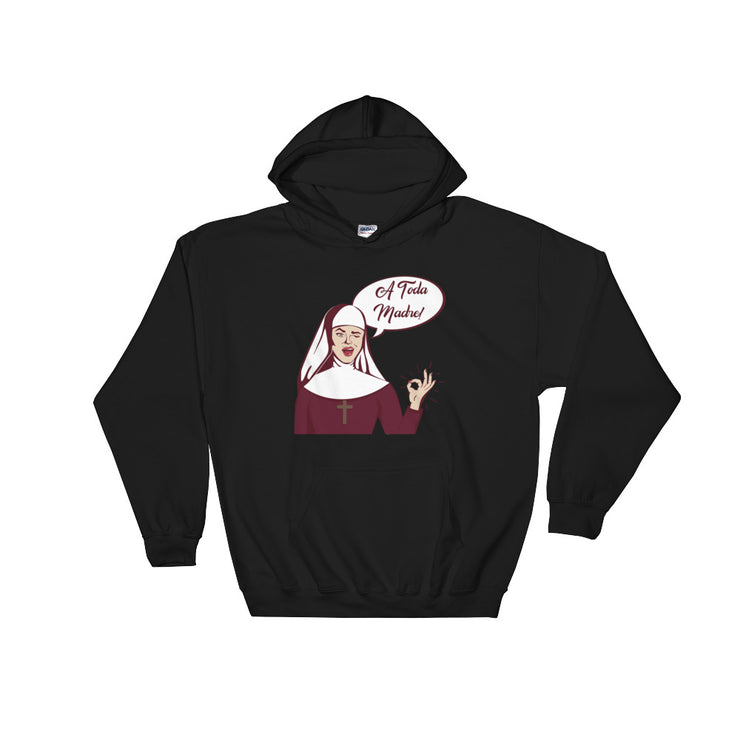 A Toda Madre Unisex Hoodie