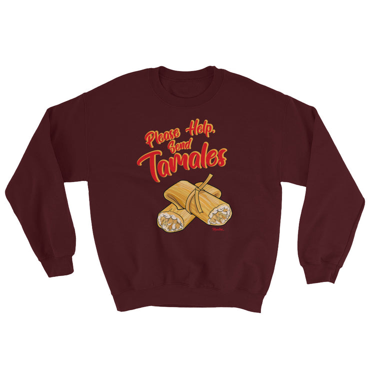 Please Help, Send Tamales Unisex Sweatshirt