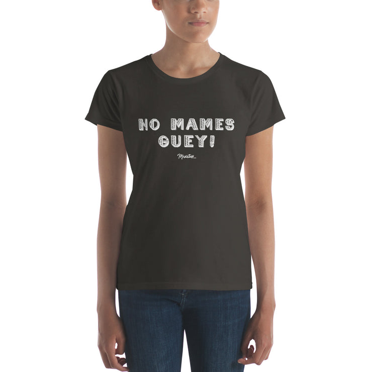 No Mames Wey Women's Premium Tee