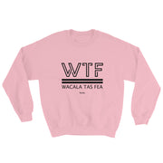 Wacala Tas Fea 2 Unisex Sweatshirt