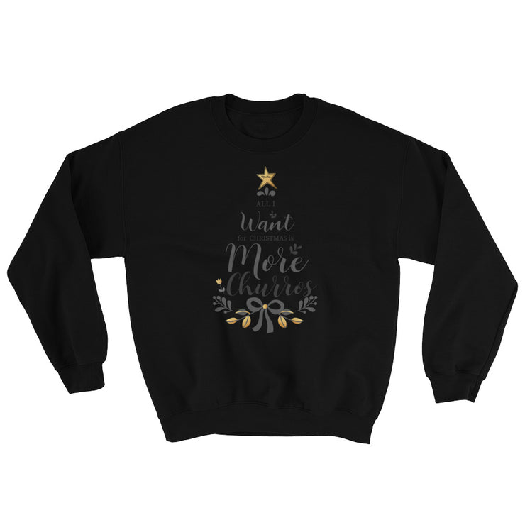 All I Want For Christmas Is More Churros Unisex Sweatshirt