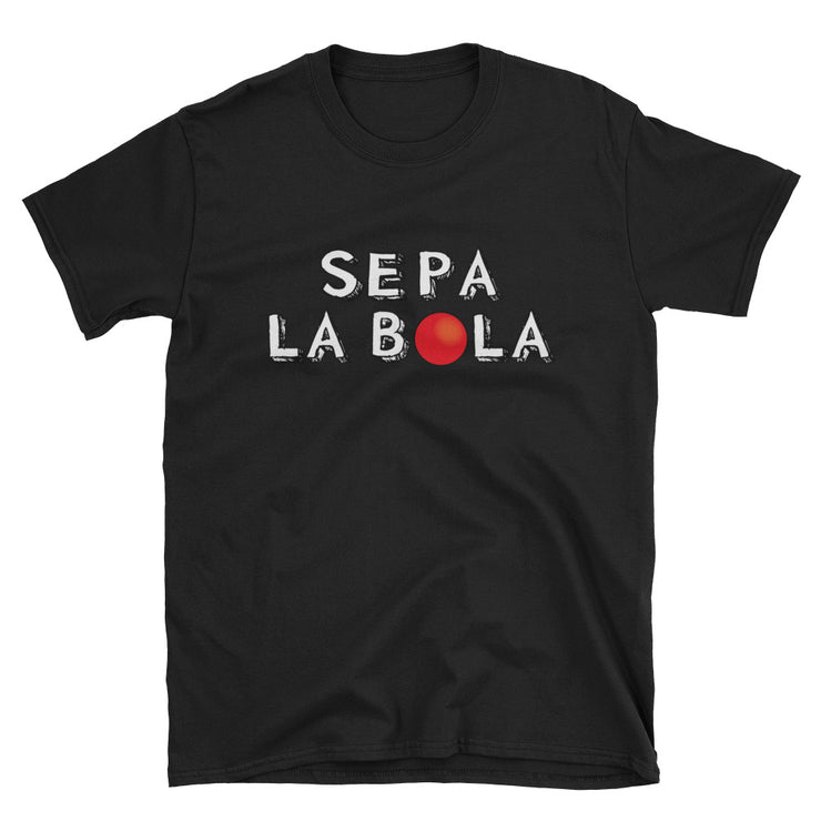 Sepa La Bola Unisex Tee