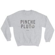 Pinche Pluto Unisex Sweatshirt