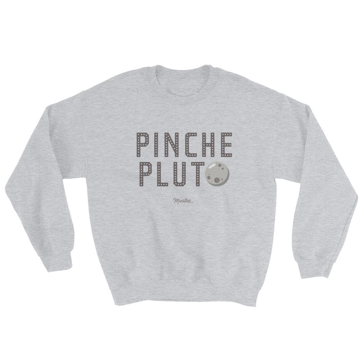 Pinche Pluto Unisex Sweatshirt
