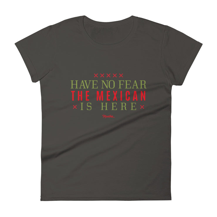 Have No Fear, The Mexican Is Here Women's Premium Tee