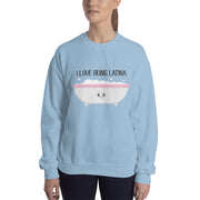 I Love Being Latina Unisex Sweatshirt
