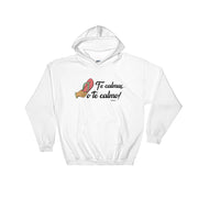 Te Calmas O Te Calmo Unisex Hoodie