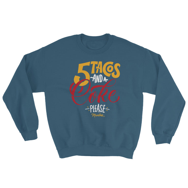 5 Tacos And A Coke Unisex Sweatshirt