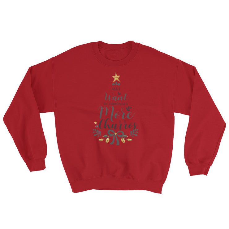 All I Want For Christmas Is More Churros Unisex Sweatshirt