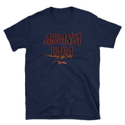 Aguanta Vara Unisex Tee