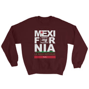Mexifornia Unisex Sweatshirt
