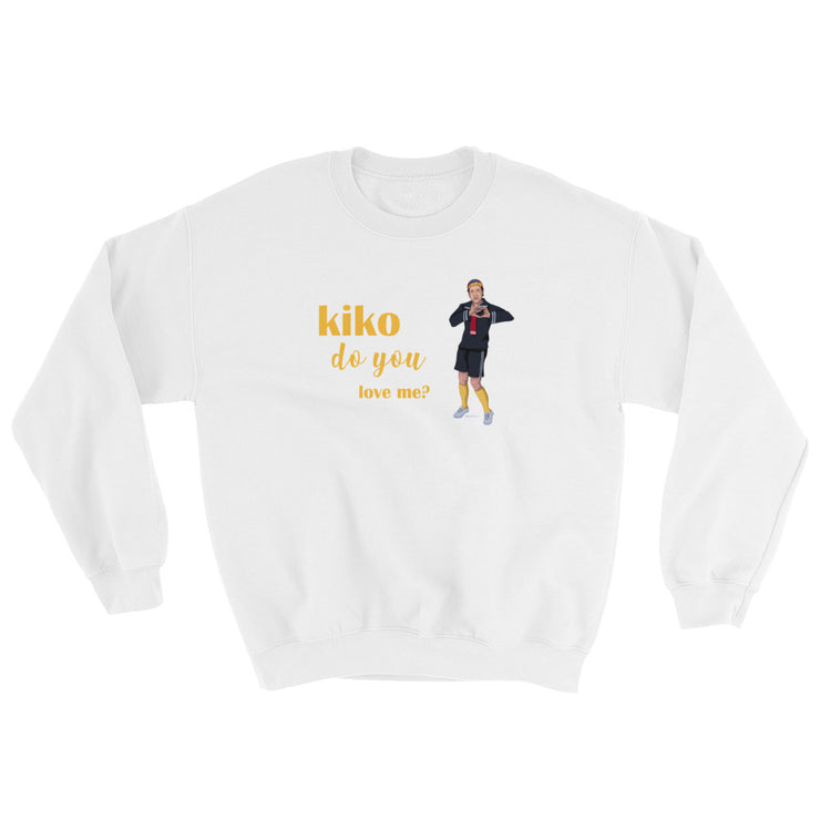 Kiko Do You Love Me Unisex Sweatshirt