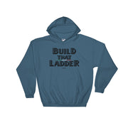 Build That Ladder Unisex Hoodie