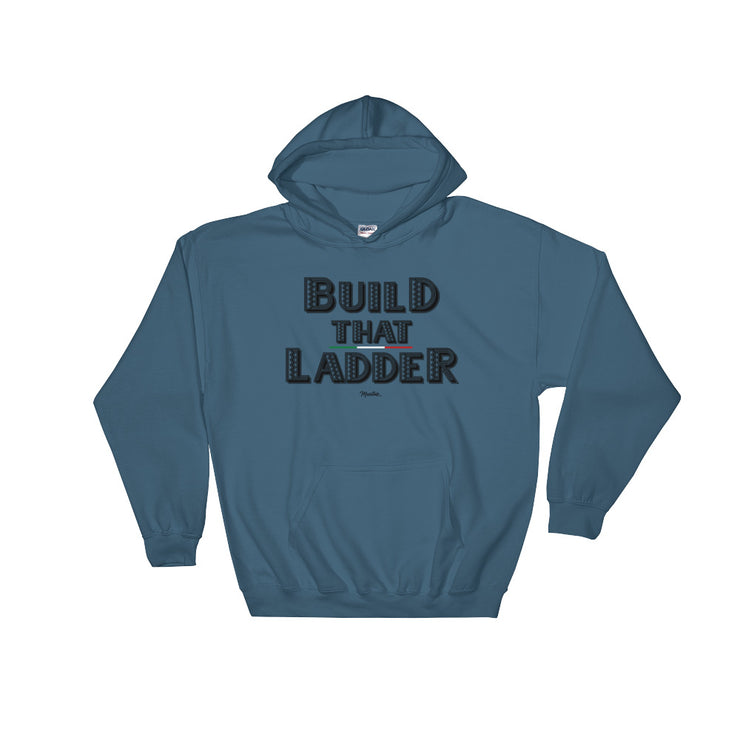 Build That Ladder Unisex Hoodie