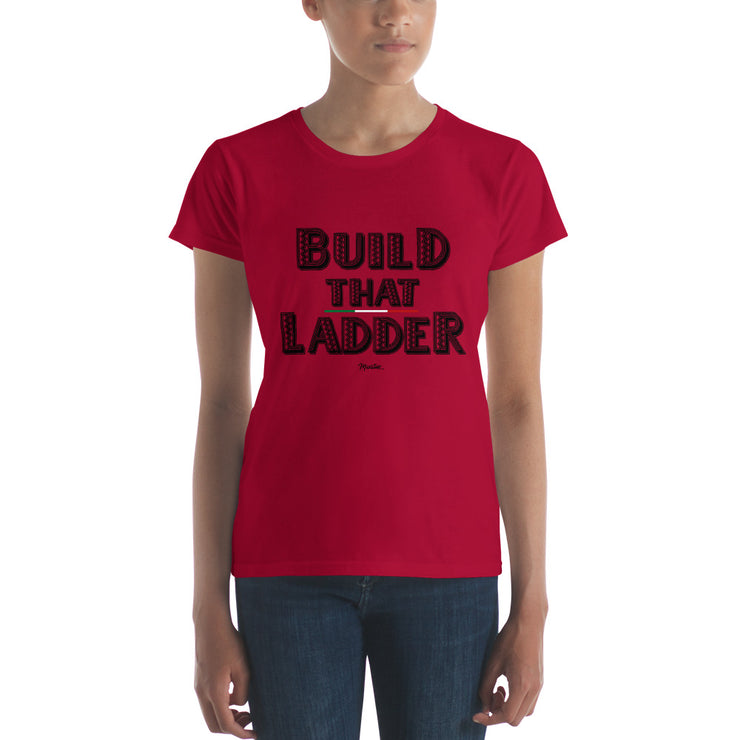 Build That Ladder Women's Premium Tee