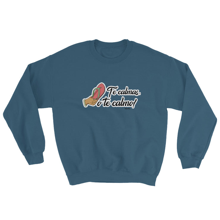 Te Calmas O Te Calmo Unisex Sweatshirt