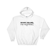 I´m Not Yelling Unisex Hoodie