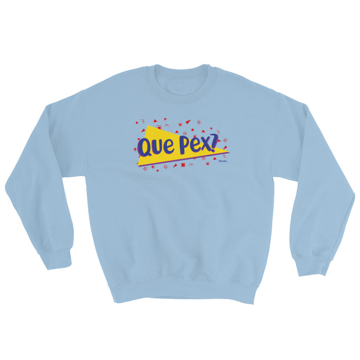 Que Pex? Unisex Sweatshirt