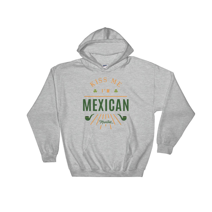 Kiss Me I´m Mexican Hoodie