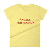 Andale, Por Pendeja Women's Premium Tee