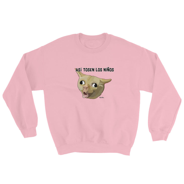 Asi Tosen Los Niños Unisex Sweatshirt