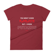 I Know Putazos Women's Premium Tee