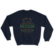 Kiss Me I´m Mexican  Unisex Sweatshirt