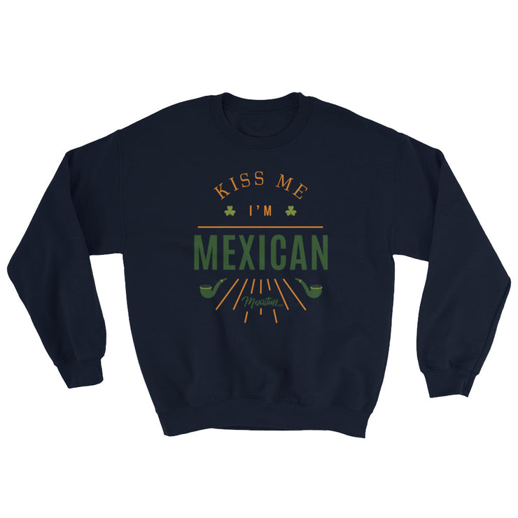 Kiss Me I´m Mexican  Unisex Sweatshirt