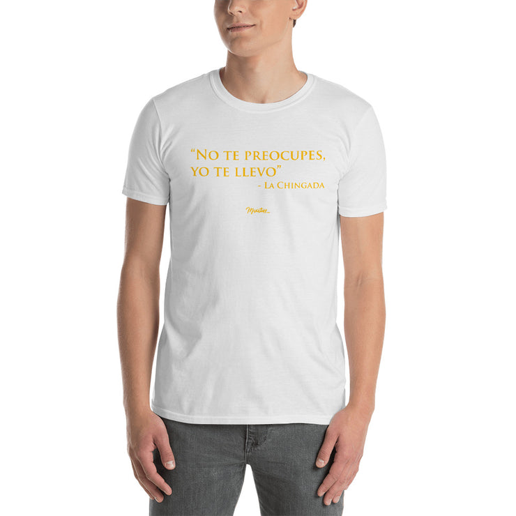 No Te Preocupes Unisex Tee