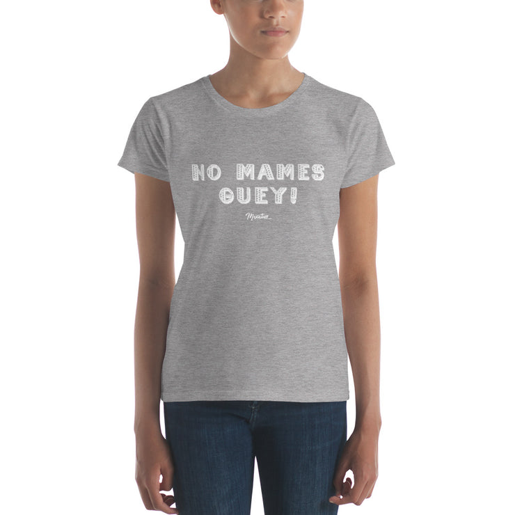 No Mames Wey Women's Premium Tee