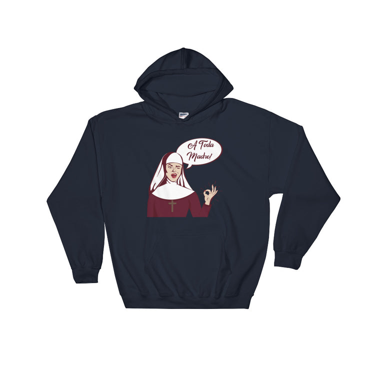 A Toda Madre Unisex Hoodie
