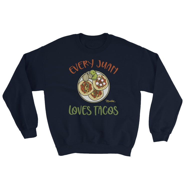 Every Juan Loves Tacos Unisex Sweatshirt