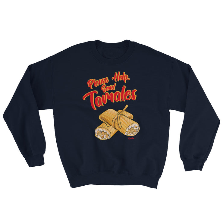 Please Help, Send Tamales Unisex Sweatshirt