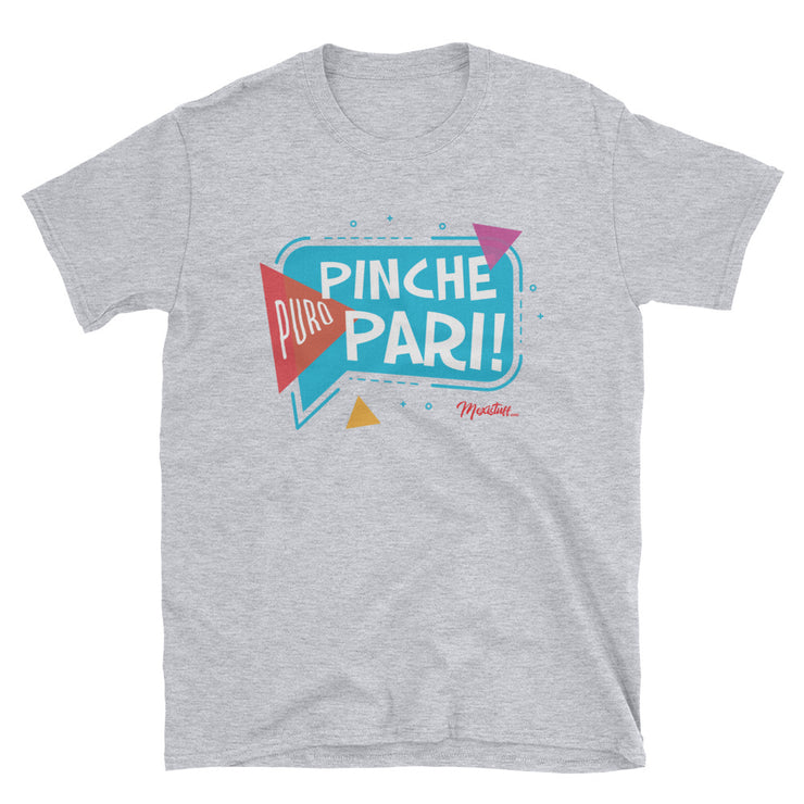 Puro Pinche Pari Unisex Tee