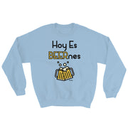 Hoy Es Beernes Unisex Sweatshirt