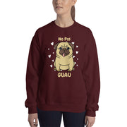 No Pos Guau Unisex Sweatshirt