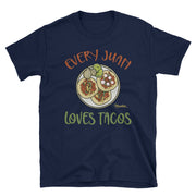 Every Juan Loves Tacos Unisex Tee
