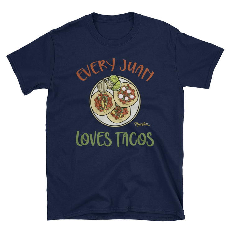 Every Juan Loves Tacos Unisex Tee