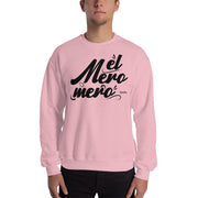 El Mero Mero Unisex Sweatshirt