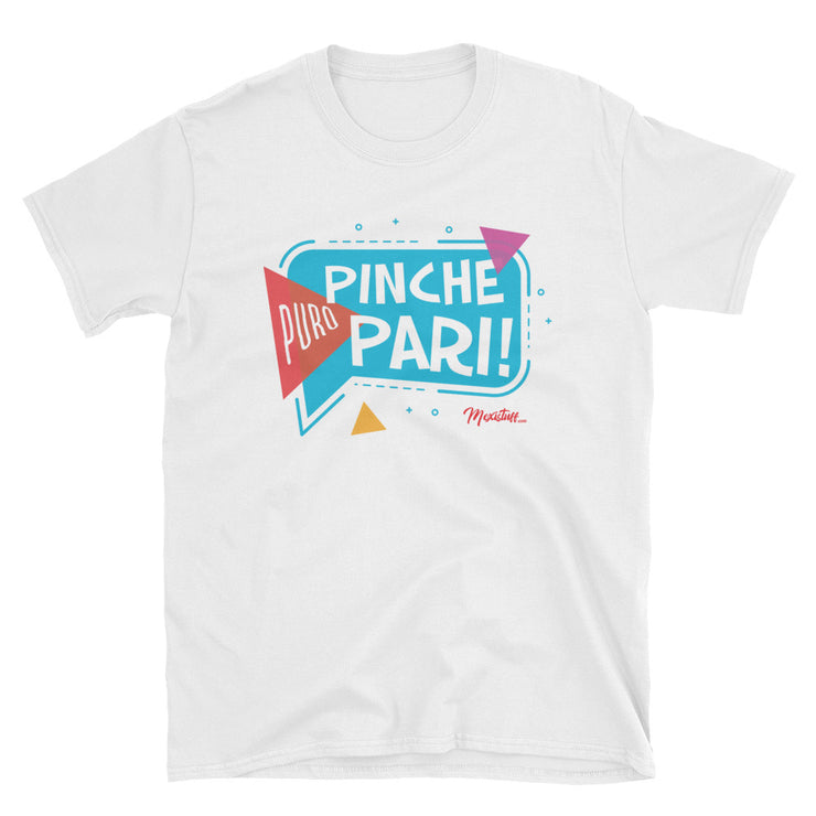 Puro Pinche Pari Unisex Tee