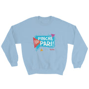 Puro Pinche Pari Unisex Sweatshirt