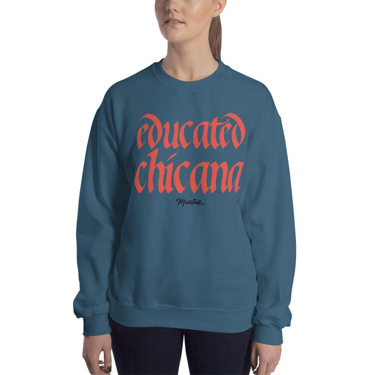 Educated Chicana Unisex Sweatshirt