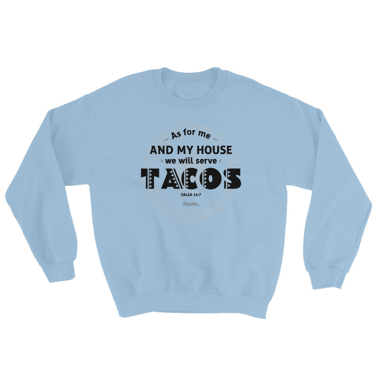 Serve Tacos Unisex Sweatshirt