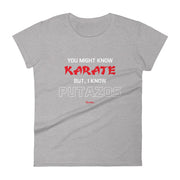 I Know Putazos Women's Premium Tee