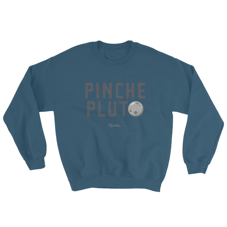 Pinche Pluto Unisex Sweatshirt