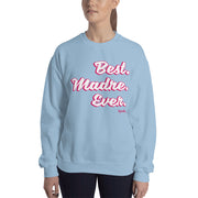 Best Madre Ever Unisex Sweatshirt