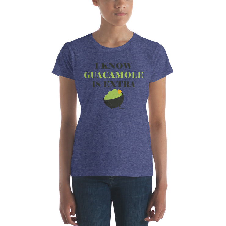 I Know Guacamole Is Extra Women's Premium Tee