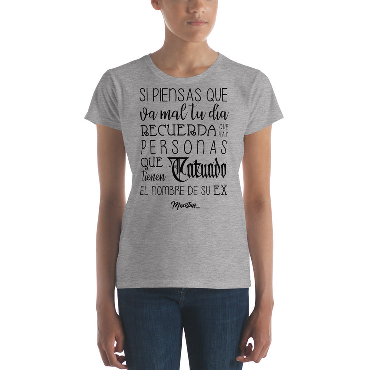 Si Piensas Que Te Va Mal Women´s Premium Tee