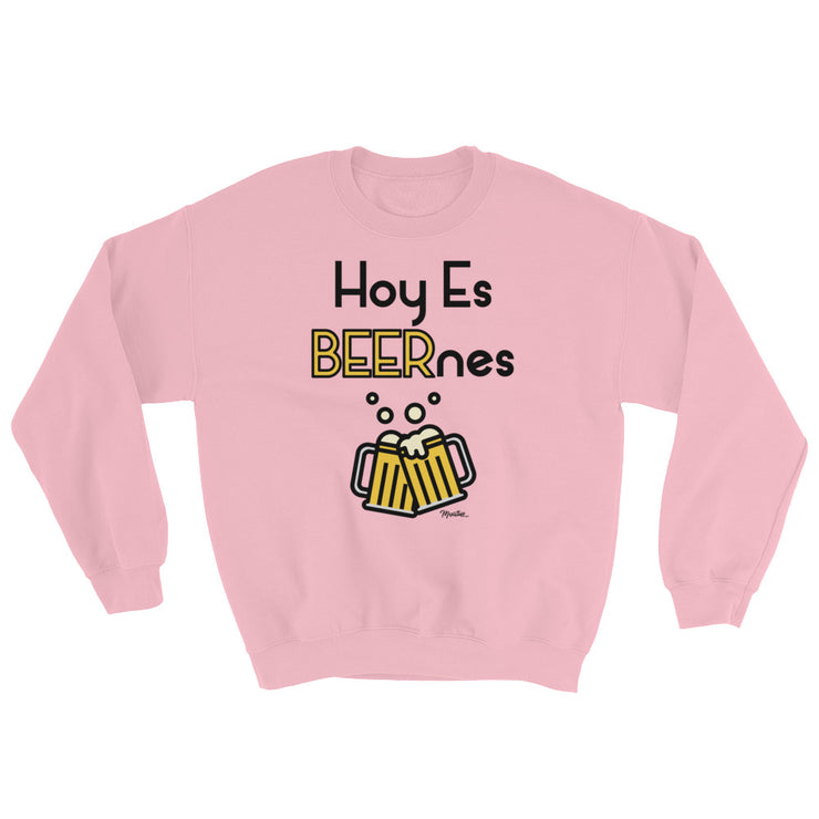 Hoy Es Beernes Unisex Sweatshirt